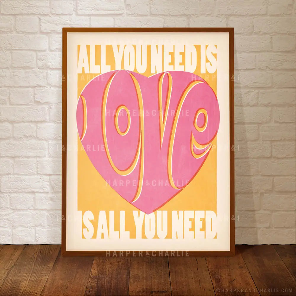 All You Need Is Love Colour Print