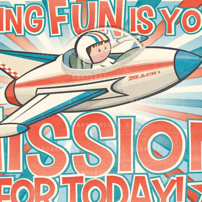 Having Fun Is Your Mission Kids&